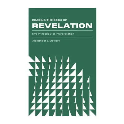 Reading the Book of Revelation - Stewart, Alexander E.