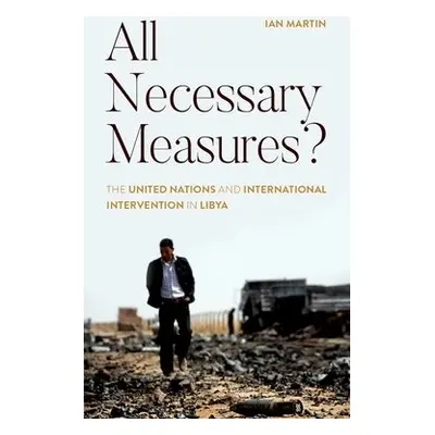 All Necessary Measures? - Martin, Ian