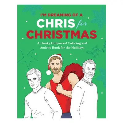 I'm Dreaming of a Chris for Christmas - Pearlman, Robb