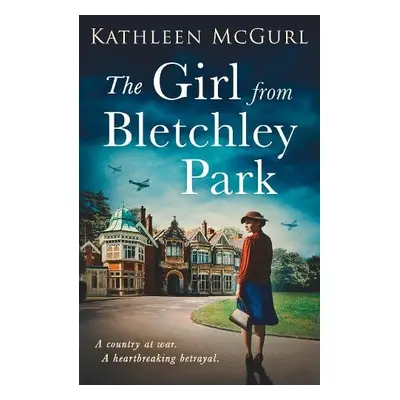 Girl from Bletchley Park - McGurl, Kathleen