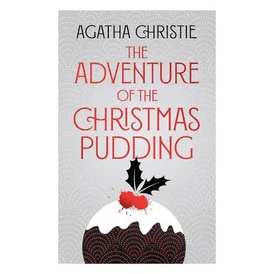 Adventure of the Christmas Pudding - Christie, Agatha