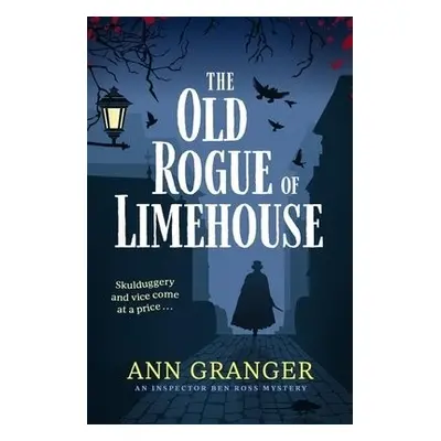 Old Rogue of Limehouse - Granger, Ann