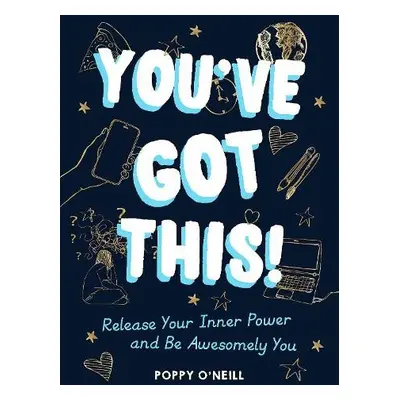 You've Got This! - O'Neill, Poppy