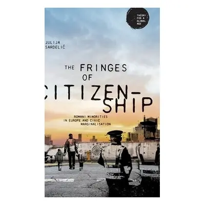 Fringes of Citizenship - Sardelic, Julija