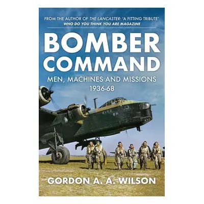 Bomber Command - Wilson, Gordon A. A.