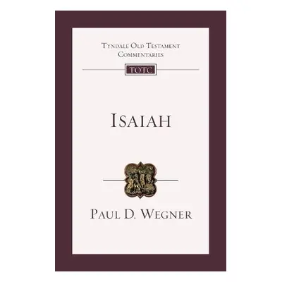 Isaiah - Wegner, Professor Paul D