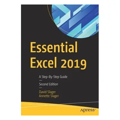 Essential Excel 2019 - Slager, David a Slager, Annette