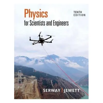 Physics for Scientists and Engineers - Serway, Raymond (James Madison University (Emeritus)) a J