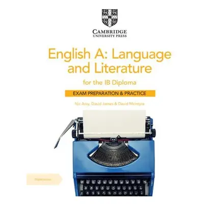 English A: Language and Literature for the IB Diploma Exam Preparation and Practice with Digital