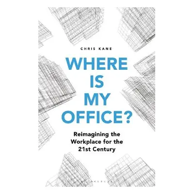 Where is My Office? - Kane, Chris