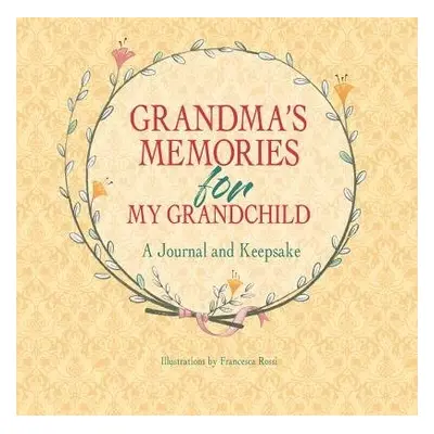 Grandma's Memories for My Grandchild