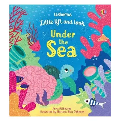 Little Lift and Look Under the Sea - Milbourne, Anna