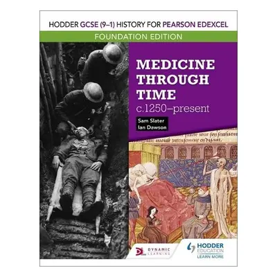 Hodder GCSE (9–1) History for Pearson Edexcel Foundation Edition: Medicine through time c.1250–p