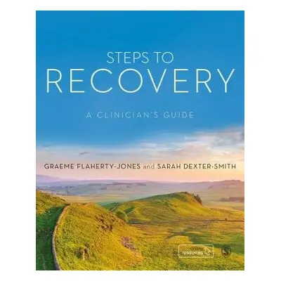 Steps to Recovery - Flaherty-Jones, Graeme a Dexter-Smith, Sarah