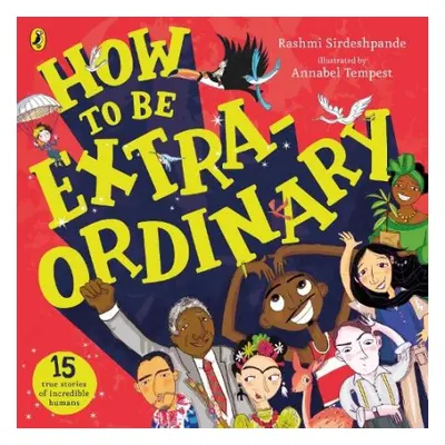 How To Be Extraordinary - Sirdeshpande, Rashmi