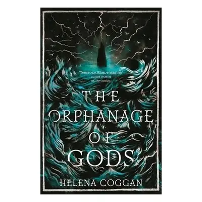 Orphanage of Gods - Coggan, Helena