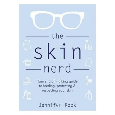 Skin Nerd - Rock, Jennifer