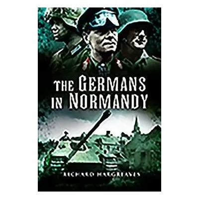 Germans in Normandy - Hargreaves, Richard