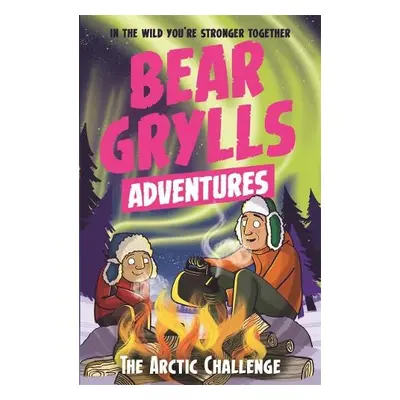 Bear Grylls Adventure 11: The Arctic Challenge - Grylls, Bear