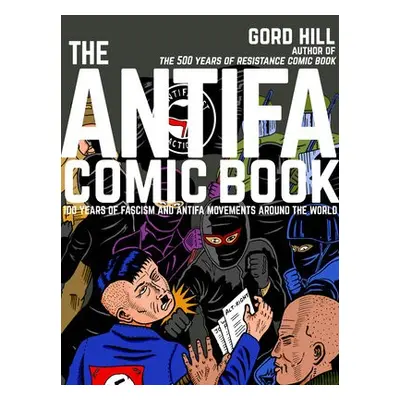 Antifa Comic Book - Hill, Gord