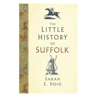 Little History of Suffolk - Doig, Sarah E.