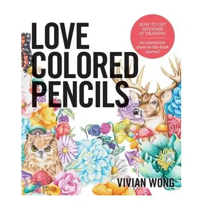 Love Colored Pencils - Wong, Vivian