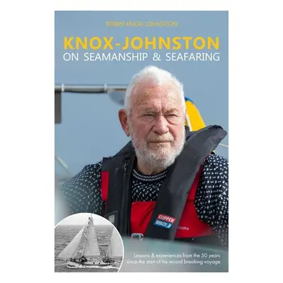 Knox-Johnston on Seamanship a Seafaring - Knox-Johnston, Robin