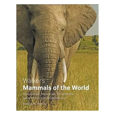 Walker's Mammals of the World - Nowak, Ronald M.