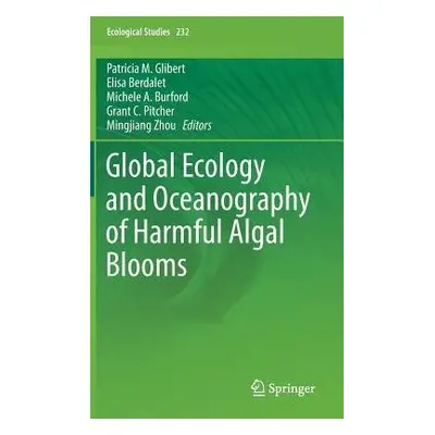 Global Ecology and Oceanography of Harmful Algal Blooms