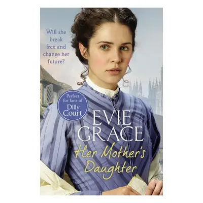 Her Mother's Daughter - Grace, Evie