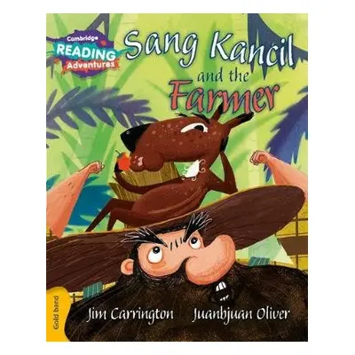 Cambridge Reading Adventures Sang Kancil and the Farmer Gold Band - Carrington, Jim