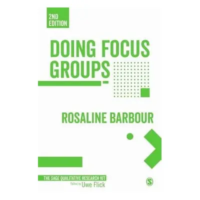 Doing Focus Groups - Barbour, Rosaline S. (Open University, UK)