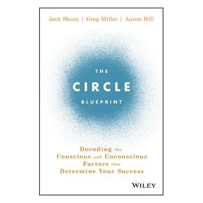 Circle Blueprint - Skeen, Jack a Miller, Greg a Hill, Aaron