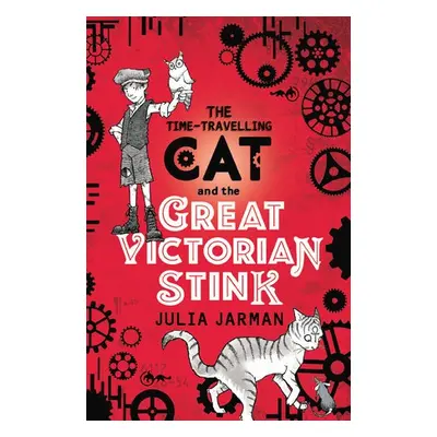 Time-Travelling Cat and the Great Victorian Stink - Jarman, Julia