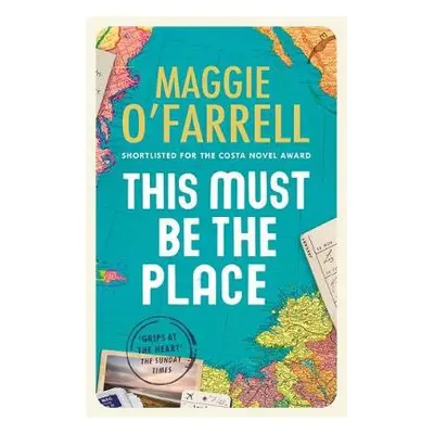 This Must Be the Place - O'Farrell, Maggie