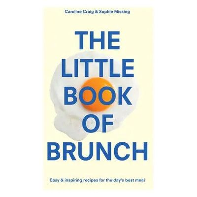 Little Book of Brunch - Missing, Sophie a Craig, Caroline