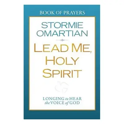 Lead Me, Holy Spirit Book of Prayers - Omartian, Stormie