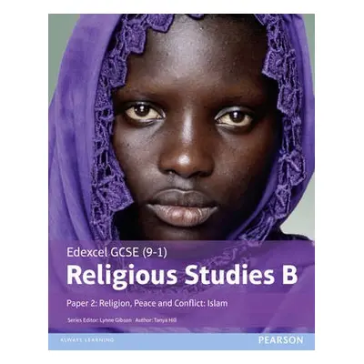 Edexcel GCSE (9–1) Religious Studies B Paper 2: Religion, Peace and Conflict – Islam Student Boo