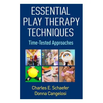 Essential Play Therapy Techniques - Schaefer, Charles E. a Cangelosi, Donna