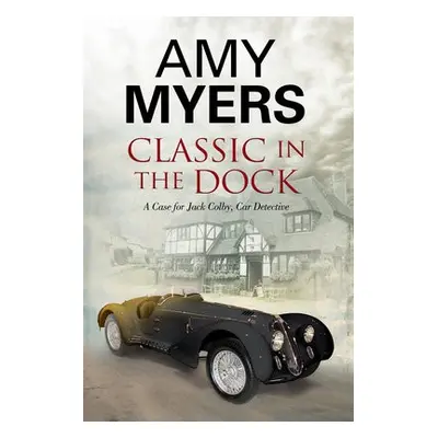 Classic in the Dock - Myers, Amy