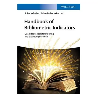 Handbook of Bibliometric Indicators - Todeschini, Roberto a Baccini, Alberto