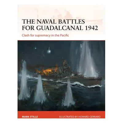 naval battles for Guadalcanal 1942 - Stille, Mark (Author)