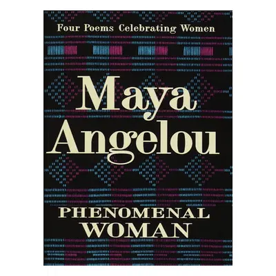 Phenomenal Woman - Angelou, Maya