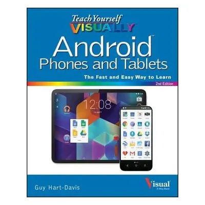 Teach Yourself VISUALLY Android Phones and Tablets - Hart-Davis, Guy