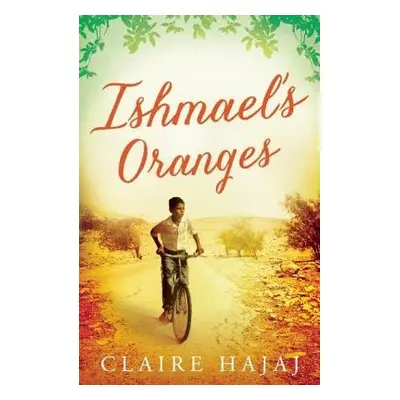 Ishmael's Oranges - Hajaj, Claire