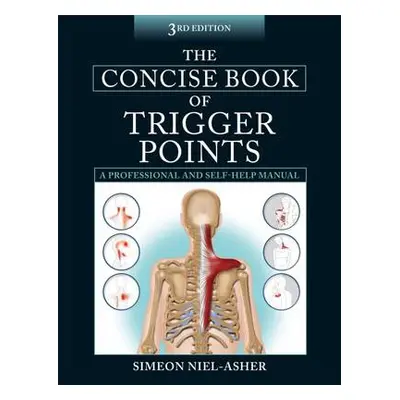 Concise Book of Trigger Points - Niel-Asher, Simeon