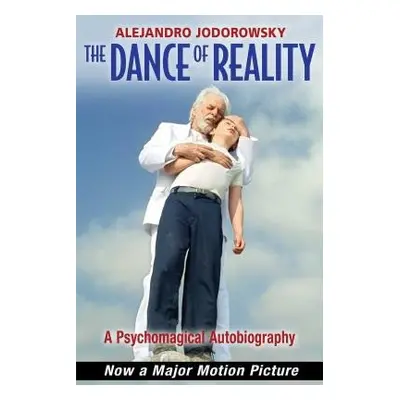 Dance of Reality - Jodorowsky, Alejandro