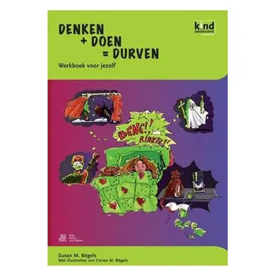 Denken + Doen = Durven - Werkboek Kind - B?gels, S M