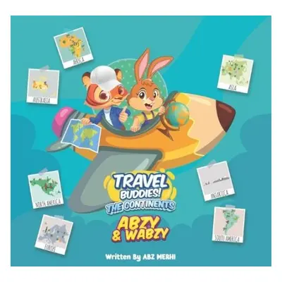 Travel Buddies - The Adventures Of Abzy a Wabzy - Merhi, Abz