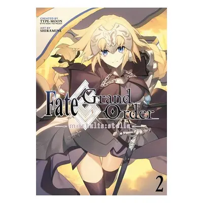 Fate/Grand Order -mortalis:stella- 2 (Manga) - Shiramine